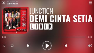 Junction - Demi Cinta Setia [Lirik]