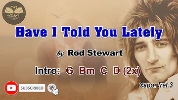 Have I Told You Lately - Rod Stewart (Lyrics and Chords)