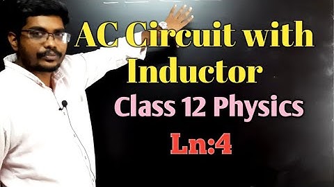 AC CIRCUIT WITH INDUCTOR||CLASS 12 PHYSICS ||LN:4 ||MOKKA PHYSICS