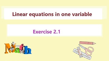 Linear equations in one variable || part- 2 || EXERCISE 2.1