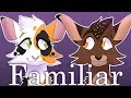 Familiar - OC Animatic