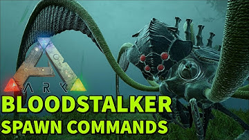 Ark BLOODSTALKER spawn commands