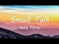 Katy Perry - Small Talk (Lyrics)