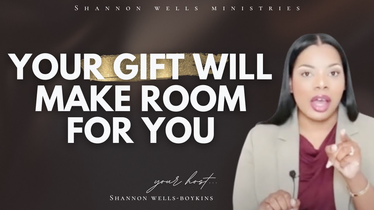 Your gift will make room for you youtube