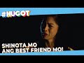 Shinota mo ang best friend mo | Paano Na Kaya | Cinemaone