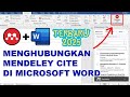 CARA MENGHUBUNGKAN MENDELEY REFERENCE Ke WORD TERBARU 2025 II Belajar Mendeley Part 2