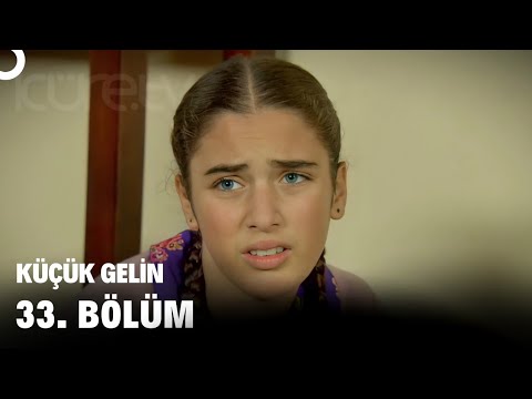 Küçük Gelin | Bölüm 33 | HD