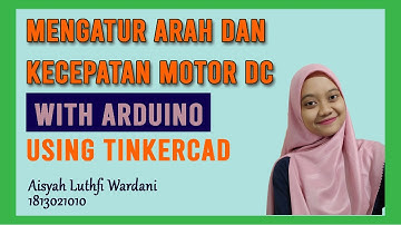 Mengatur Arah dan Kecepatan Motor DC dengan Arduino-Tinkercad Projek