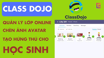 ClassDojo công cụ quản lý lớp tuyệt vời dành cho giáo viên công nghệ 4.0 | thanh tin hoc