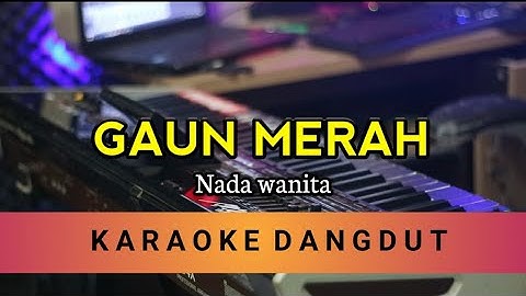 GAUN MERAH Karaoke oQinawa || Nada wanita