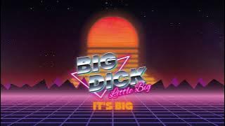 LITTLE BIG - BIG D*CK (For Your Mom) [Lyric Video]