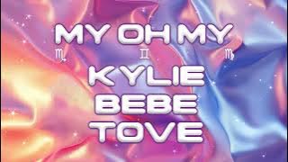 Kylie Minogue – My Oh My (with Bebe Rexha & Tove Lo)