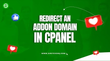 How to Redirect an Addon Domain with SirsteveHQ