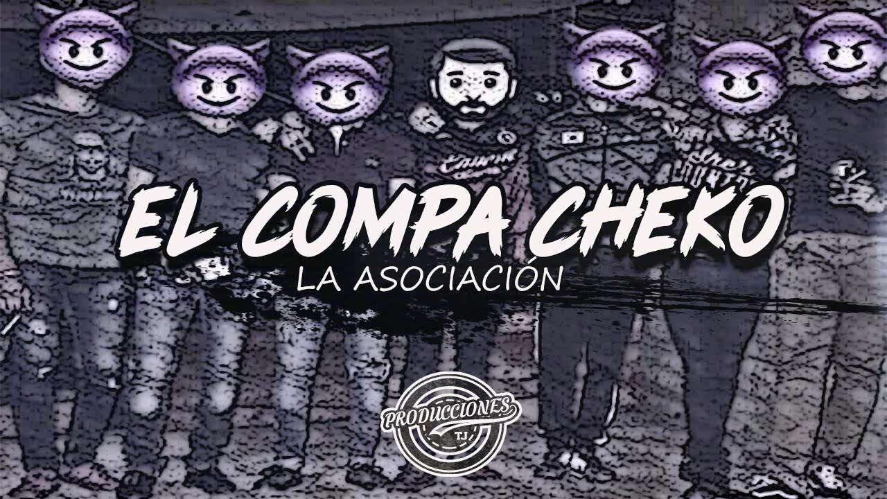 El Compa Cheko - La Asociación | CORRIDOS 2018 | - YouTube