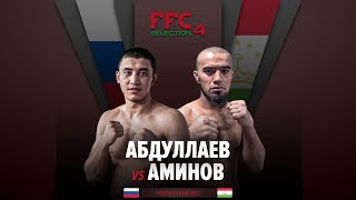 FFC Selection 4 | Абдуллаев Акбар (Россия) VS Аминов Курбон (Таджикистан) | Бой MMA