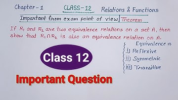 Class 12 maths relations and functions important question | If R & S are equivalence relation then