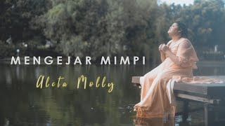 Video thumbnail of "Aleta Molly - Mengejar Mimpi (Official Music Video)"