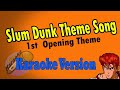 AKHQ Slum Dunk Opening Theme - Kimiga su ki dato sakebitai Karaoke Version