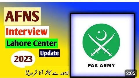LAHORE CENTER AFNS INTERVIEW CALLS UPDATE 2023 | AFNS INTERVIEW CALLS From All Centers |
