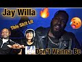 He’s Spitting Fire 🔥!!! Jay Willa “Don’t Wanna Be” (Reaction)