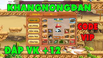 Làng Lá Phiêu Lưu Ký I 1 Ngày Của Khang Nông Dân..Mua CODE VIP Đập VK +12..Làng Lá 3 Năm Vẫn Còn HOT