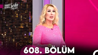 Sabahın Sultanı Seda Sayan 608. Bölüm (6 Mayıs 2024)