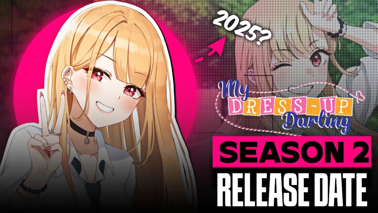 My Dress Up Darling Season 2 Release Date Super Smash