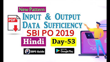 Input & Output Data Sufficiency - New Pattern | SBI PO 2019 - Reasoning Ability in Hindi | (Day -53)