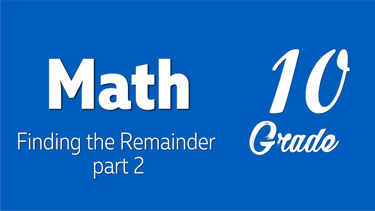 Math 10 | Finding the Remainder part 2 - YouTube