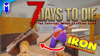 7DTD - It's Hammer Time, Testing Our Iron Sledgehammer - Alpha 19 - 7 Days To Die Lets Play