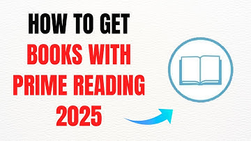 How to Get Books with Prime Reading in 2025 – Full Guide