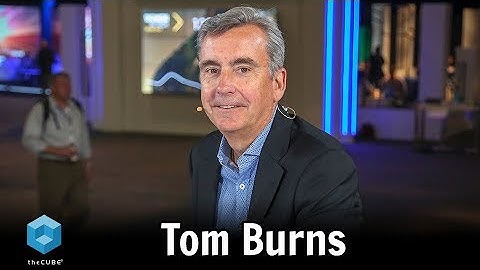 Tom Burns, Dell EMC | Dell Technologies World 2018