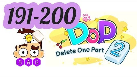 DOP 2 DELETE ONE PART 2 level 191 192 193 194 195 196 197 198 199 200 answers gameplay
