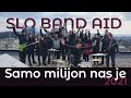 SLO BAND AID - Samo milijon nas je 2021 (Official video)
