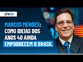 Marcos mendes como ideias dos anos 40 ainda empobrecem o brasil  market makers 36