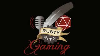 Rusty Quill Gaming #134 - Onions and Jelly