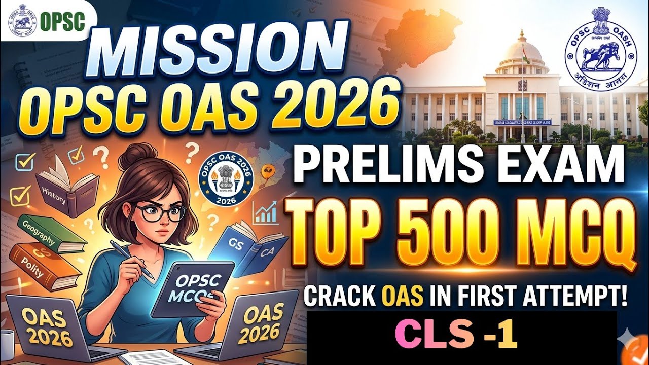 500 MCQ OPSC OAS... PRELIMS EXAM. CLS 1 - YouTube