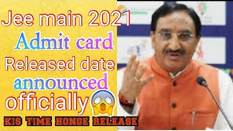 jee main 2021 admit card released date / jee main 2021 admit card