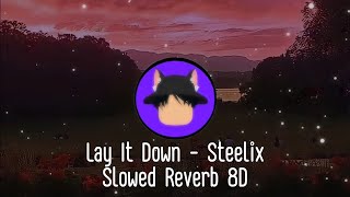 Lay It Down - Steelix (Slowed+Reverb+8D)