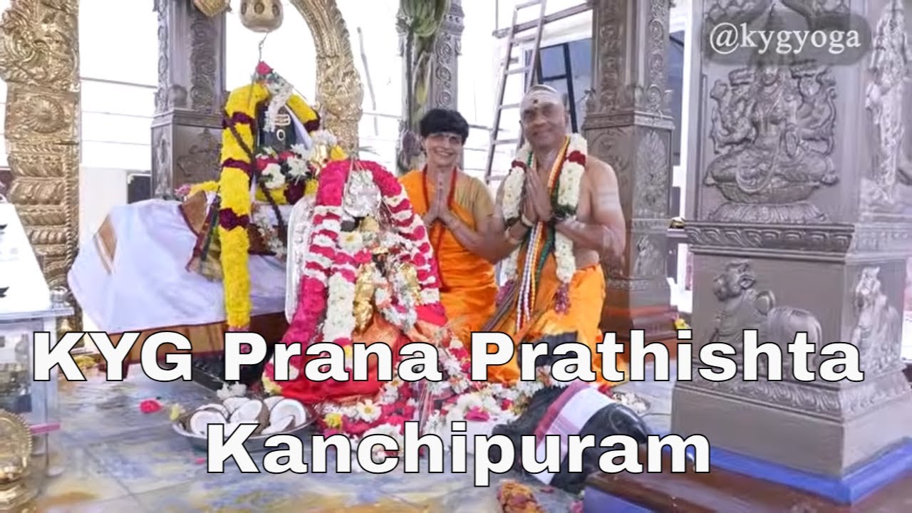Prana Prathishta of Sri Kaivalyeshwara and Kaivalyeshwari at KYG Kanchi | Sunder Iyer | @kygyoga