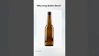 Why Beer Bottles Have Long Neck? Do You Know?