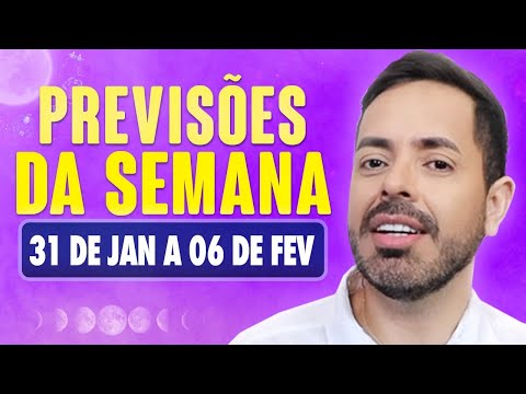 PREVISÕES DA SEMANA