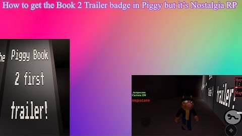 [Piggy But its Nostalgia Rp] How to get the Book 2 trailer badge