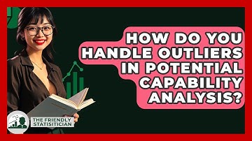 How Do You Handle Outliers In Potential Capability Analysis? - The Friendly Statistician