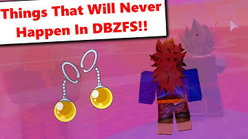 6 Things That Will Never Happen In DBZ Final Stand!