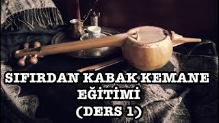 Sıfırdan Kabak Kemane Eğitimi & Ders 1