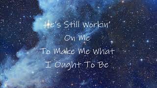 Video thumbnail of ""He's Still Working On Me" Southern Gospel cover - Lyric Video version"
