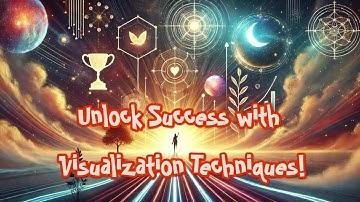 Unlock Success with Visualization Techniques!