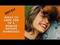 WHAT TO LOOK FOR IN A WOMAN BEFORE MARRIAGE ( Christian woman)