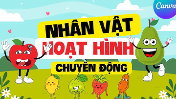 Hướng Dẫn Thiết Kế Nhân Vật Hoạt Hình Chuyển Động Với Canva // Nguyễn Ngọc Dương